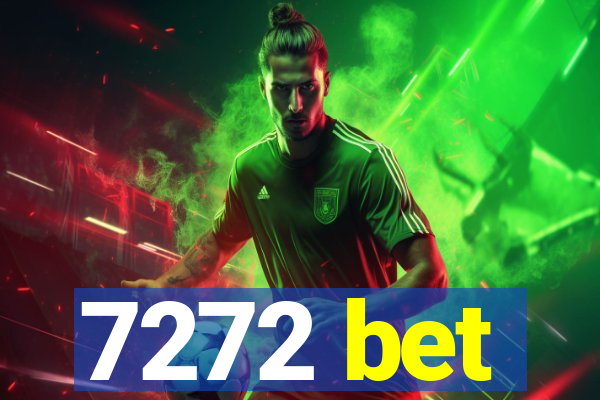 7272 bet